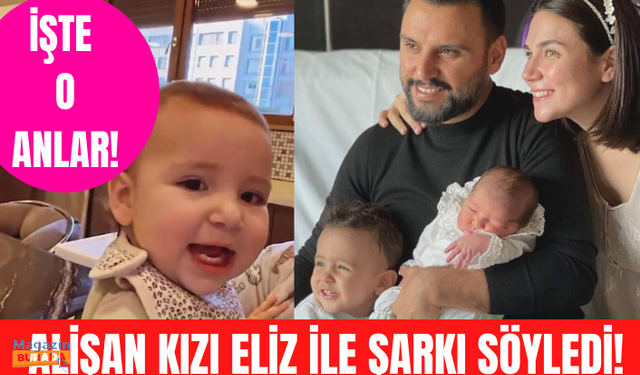 Alişan kızı Eliz ile birlikte şarkı söyledi!