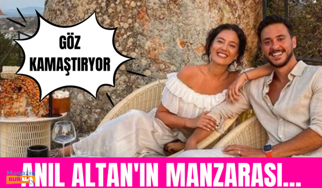 Anıl Altan'ın manzarası! Altan ailesi göz kamaştırıyor!