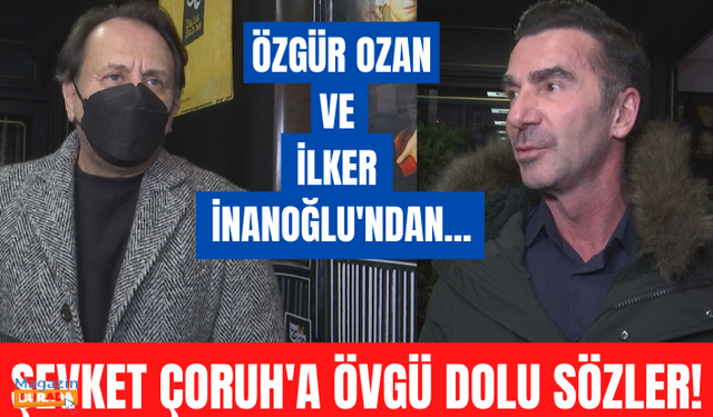 Arka Sokaklar'ın Engin'i ve Hüsnü'sü İlker İnanoğlu ve Özgür Ozan Şevket Çoruh için neler söyledi?