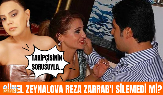 Azeri kızı Günel Zeynalova'ya şaşırtan Reza Zarrab sorusu!