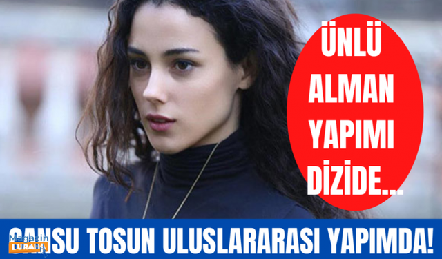 Cansu Tosun'un yeni projesi gündem oldu!