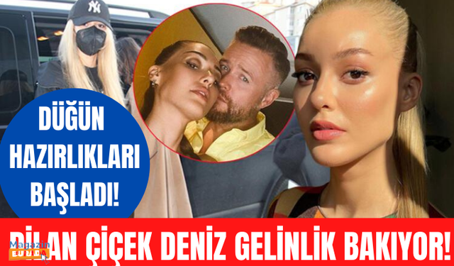 Dilan Çiçek Deniz gelinlik bakmaya başladı