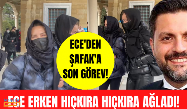 Ece Erken eşi Şafak Mahmutyazıcıoğlu'nun mevlitinde hıçkıra hıçkıra ağladı!