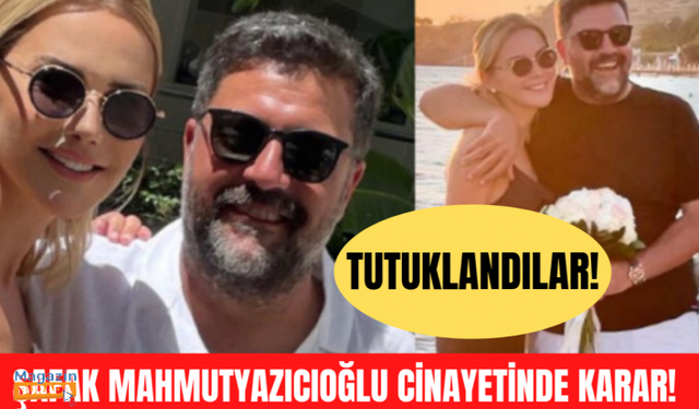 Ece Erken'in eşi Şafak Mahmutyazıcıoğlu cinayetinde karar verildi!