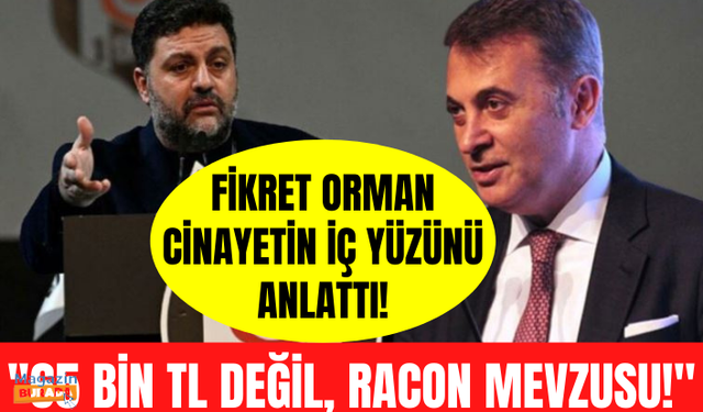 Fikret Orman, Şafak Mahmutyazıcıoğlu cinayetini anlattı: 'Konu 65 bin TL değil'