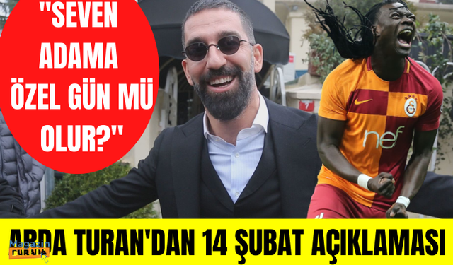 Galatasaray'ın kaptanı Arda Turan'dan 14 Şubat yorumu: 'Seven adama özel gün mü olur?'