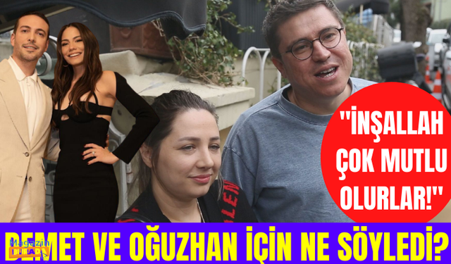 İbrahim Büyükak Oğuzhan Koç ve Demet Özdemir'in evlilik adımı ile ilgili neler söyledi?