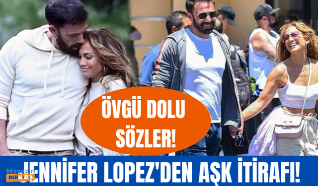 Jennifer Lopez'den Ben Affleck'e romantik sözler!