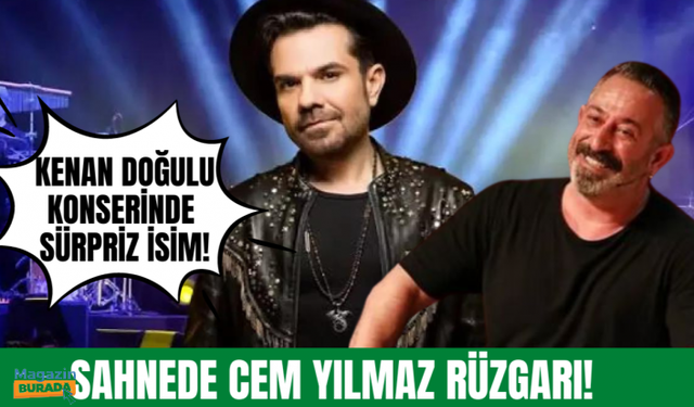 Kenan Doğulu konserinde Cem Yılmaz rüzgarı!