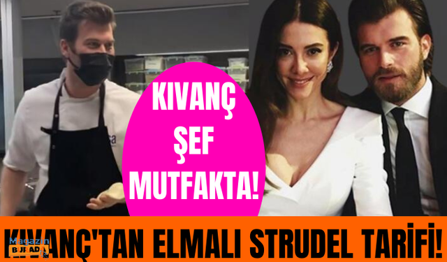 Kıvanç Tatlıtuğ şef önlüğünü giydi ve mutfağa girdi! Kıvanç Tatlıtuğ'dan Elmalı Strudel tarifi!