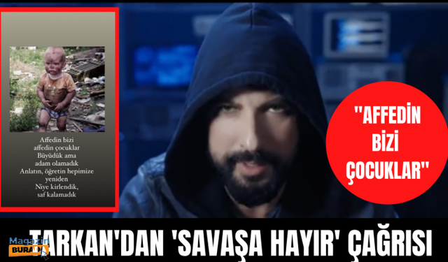 Megastar Tarkan'dan 'Savaşa hayır!' paylaşımı!