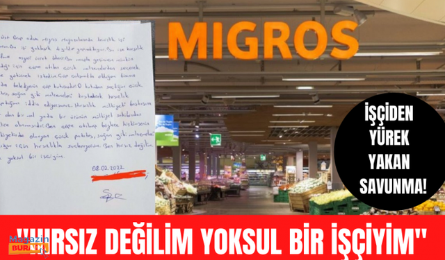 Migros, işçiyi hırsızlıkla suçladı: Hırsız değilim, çok yoksul bir işçiyim