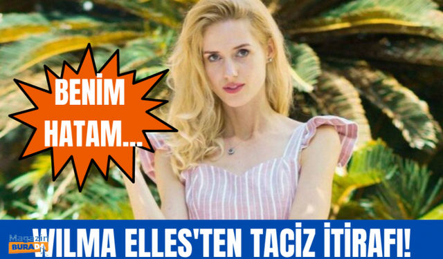 Öyle Bir Geçer Zaman Ki'nin Caroline'i Wilma Elles'ten skandal taciz açıklaması!