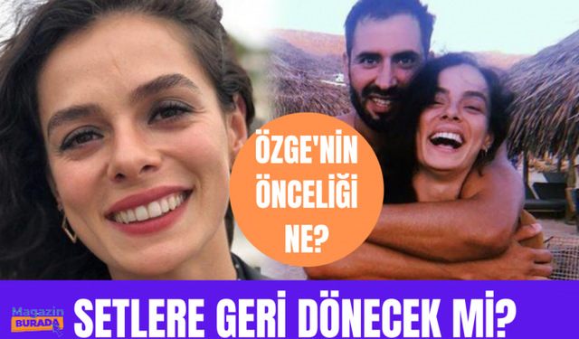 Özge Özpirinçci setlere geri dönüyor