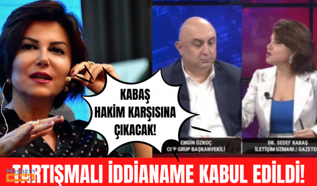 Sedef Kabaş hakkındaki iddianame kabul edildi