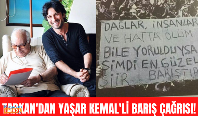 Tarkan'dan barış mesajı! Yaşar Kemal'i paylaştı