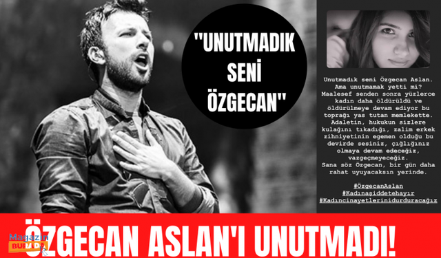 Tarkan'dan Özgecan isyanı: Unutmamak yetti mi?