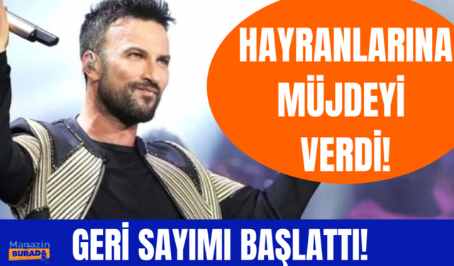 Tarkan 'gözbebeği' için müjdeli haberi verdi!