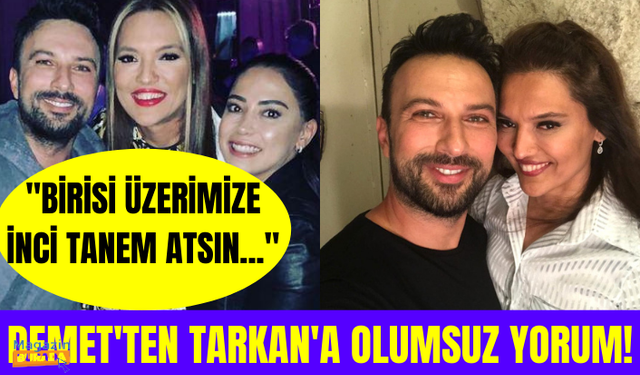 Tarkan'ın yeni şarkısı Geççek'e Demet Akalın'dan olumsuz yorum!