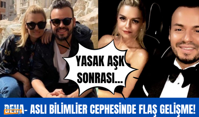 Deha Bilimlier ve Aslı Bilimlier ihanet iddialarını hiçe saydı!