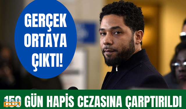 Aktör Jussie Smollett ırkçılık saldırısına uğradığını iddia etmişti... Gerçek ortaya çıktı, 150 gün hapis cezasına çarptırıldı