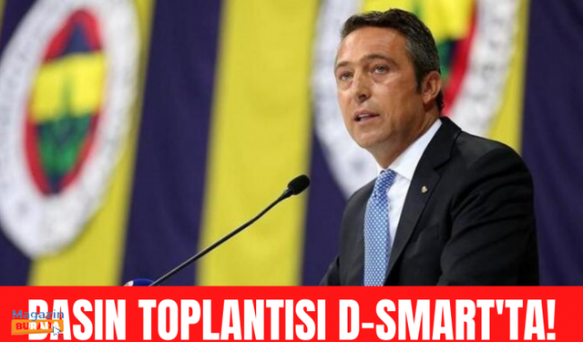 Ali Koç'un basın toplantısı D-Smart'ta!