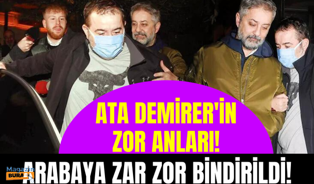 Ata Demirer'in zor anları... Yürümekte güçlük çekti