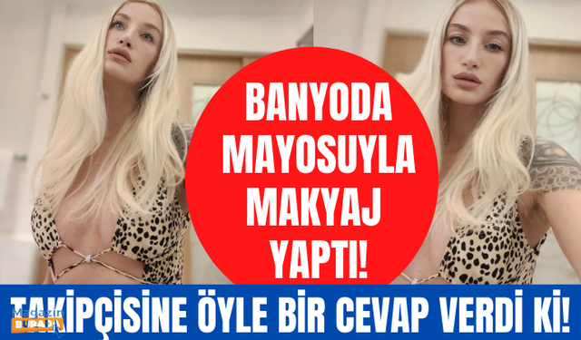 Banyoda mayokinili poz veren Didem Soydan takipçisinin yorumuna sessiz kalmadı