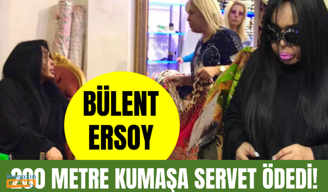 Bülent Ersoy 200 metre kumaşa servet ödedi!