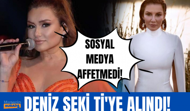 Deniz Seki paylaşımıyla yeniden sosyal medyanın diline düştü!