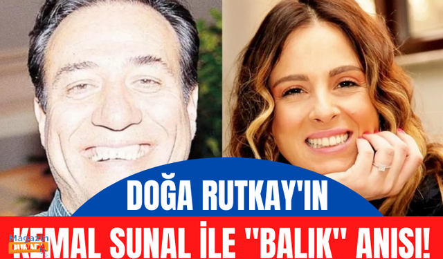 Doğa Rutkay'dan duygulandıran Kemal Sunal anısı! "Toplumun onu bu kadar seviyor olması..."