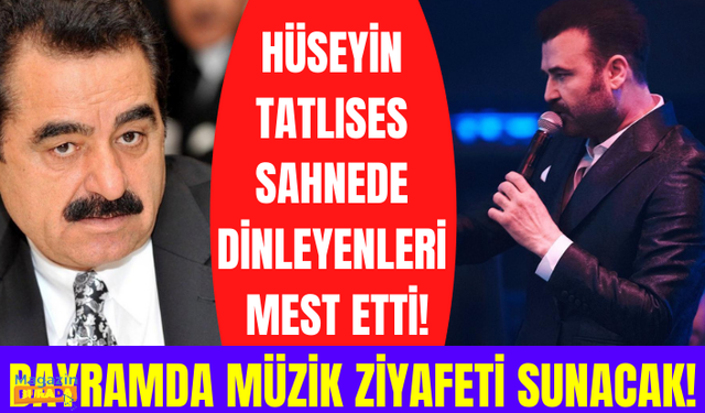 Hüseyin Tatlıses abisi İbrahim Tatlıses'i aratmıyor! Bayramda nerede sahne alacak?