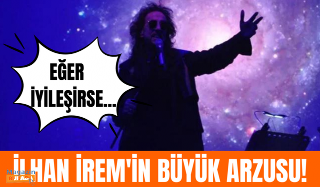 İlhan İrem'den güzel haber! Büyük konser hayali ortaya çıktı!