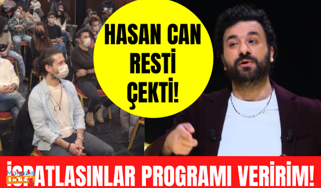 Komedyen Hasan Can Kaya resti çekti: Seyircimin cast olduğunu ispatlasınlar programı veririm