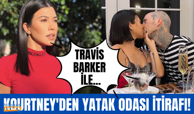 Kourtney Kardashian’dan cinsel hayat itirafı!