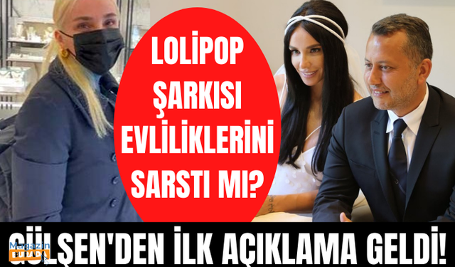 Lolipop şarkısı yüzünden eşinden ayrılacağı iddia edilen Gülşen sessizliğini bozdu