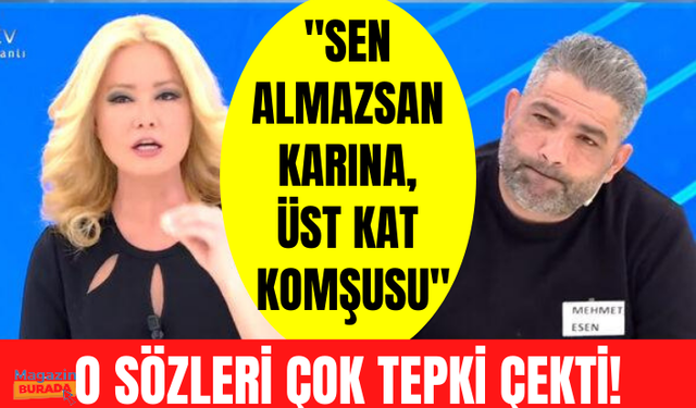 Müge Anlı'nın konuğuna söylediği ifadeler tepki çekti: Sen almazsan karına, üst kat komşusu alır