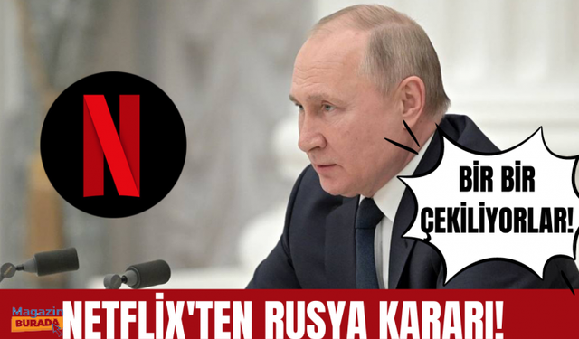 Netflix'ten Rusya'ya ambargo!