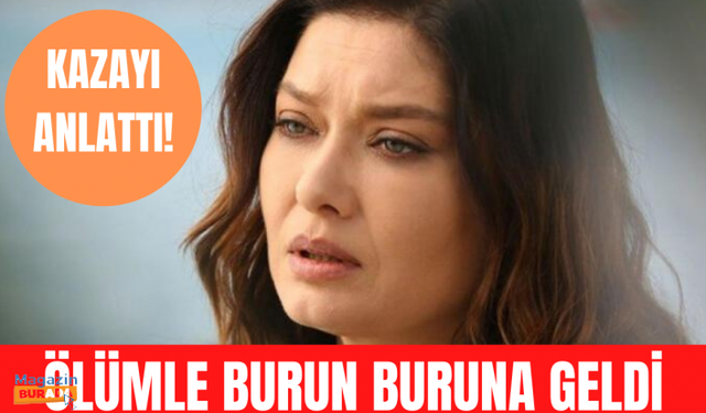 Nurgül Yeşilçay ölümden döndü!