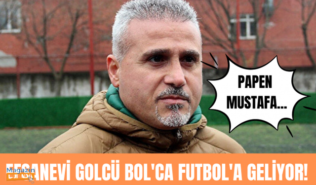 Papen Mustafa Bol'ca Futbol'da