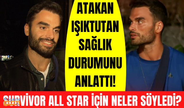 Sakatlığı nedeniyle Survivor All Star'dan diskalifiye olan Atakan Işıktutan sağlık durumunu anlattı!