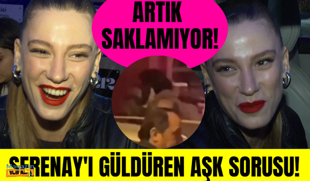 Serenay Sarıkaya'dan Umut Evirgen sorusuna kahkaha dolu cevap! Serenay Sarıkaya aşkını saklamıyor!