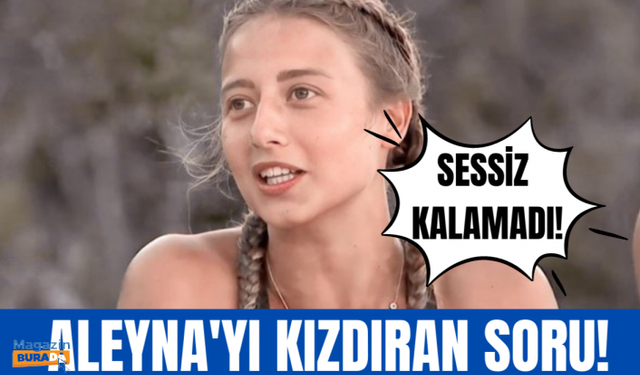 Survivor Aleyna Kalaycıoğlu’ndan şoke eden cevap!