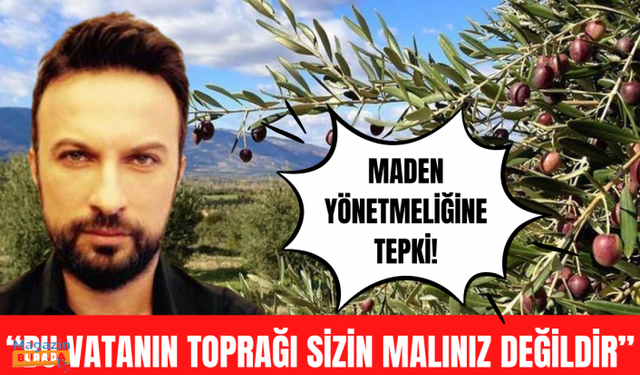 Tarkan’dan maden yönetmeliğine tepki!