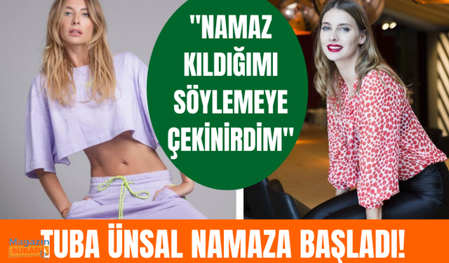 Tuba Ünsal: Namaza başladım, yoga ve secde etmek aynı etkiyi yaratıyor