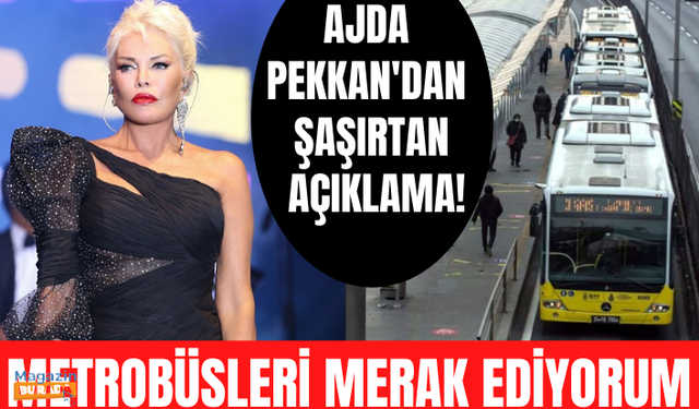 Ajda Pekkan'dan şaşırtan açıklama! "Metroya da metrobüse de hiç binmedim, Marmaray'ı çok merak ediyorum"