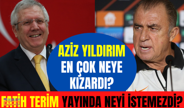 Aziz Yıldırım neye kızardı? Fatih Terim yayında neyi istemezdi? Aybars Hünalp, spor dünyasının ünlülerinin “özel” taleplerini yazdı