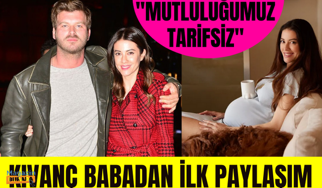 Babalık heyecanı yaşayan Kıvanç Tatlıtuğ'dan ilk paylaşım: Mutluluğumuz tarifsiz