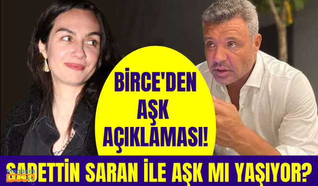 Birce Akalay, Sadettin Saran'la aşk yaşadığı iddiasını yalanladı