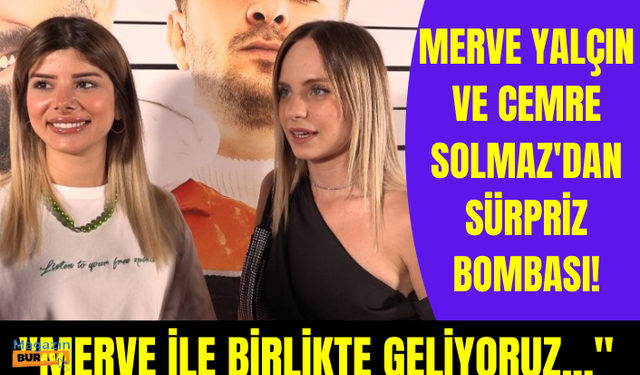 Cemre Solmaz ve Merve Yalçın takipçilerine sürprizlerini böyle duyurdu!